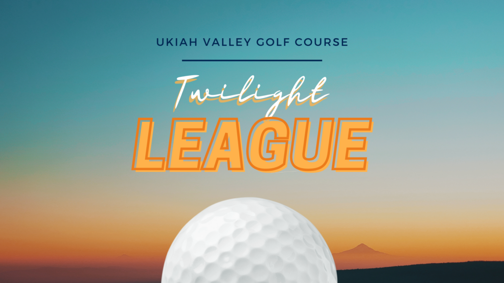 Twilight League Ukiah Valley Golf Course